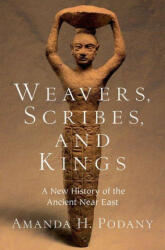Weavers, Scribes, and Kings - Podany, Amanda H. (ISBN: 9780197782668)