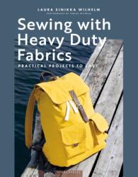 Sewing with Heavy Duty Fabrics - Sinikka Wilhelm, Laura (ISBN: 9781800923171)
