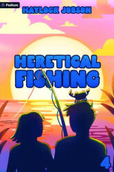 Heretical Fishing 4 - Haylock Jobson (ISBN: 9781039494466)