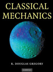 Classical Mechanics - Douglas Gregory (ISBN: 9780521534093)