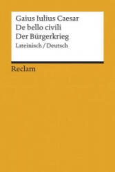 De bello civili / Der Bürgerkrieg (ISBN: 9783150185674)