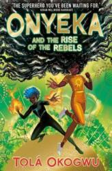 Onyeka și ascensiunea rebelilor (ISBN: 9781398505117)