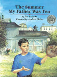 The Summer My Father Was Ten - Pat Brisson, Andrea Shine (ISBN: 9781563978296)
