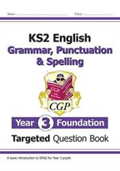 Noul caiet de întrebări vizat KS2 Engleză: Gramatică, punctuație și ortografie - Clasa a 3-a Fundament (2022)