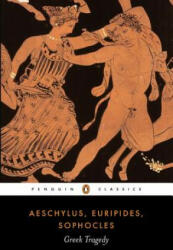 Greek Tragedy - Aeschylus, Euripides, Sophocles (ISBN: 9780141439365)