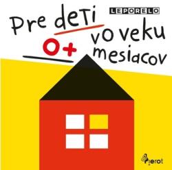 Pre deti vo veku 0+ mesiacov (ISBN: 9788073537760)