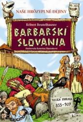 Slavii barbari (ISBN: 9788055603193)