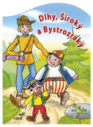 Dlhý, Široký a Bystrozraký | Antonín Šplíchal (ISBN: 9788072677672)