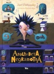 Analfabeta Negramotná (ISBN: 9788081700958)