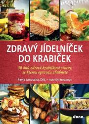 Zdravý jídelníček do krabiček - 30 dnů zdravé krabičkové stravy, po které opravdu zhubnete (2022)