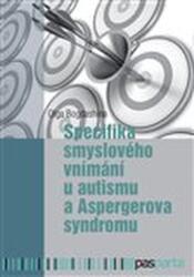 Specifika smyslového vnímání u autismu a Aspergerova syndromu (2017)
