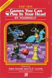 Top 10 Games You Can Play in Your Head, by Yourself: Second Edition - Sam Gorski, D F Lovett, J Theophrastus Bartholomew (ISBN: 9780998379418)