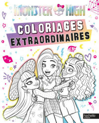 Monster High - Coloriages extraordinaires - Mattel (ISBN: 9782017272274)
