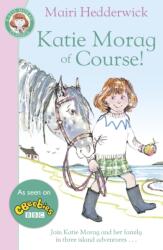 Katie Morag Of Course! (ISBN: 9780099432050)