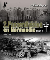 2. Panzerdivision En Normandie Tome 2 - Frederic Deprun (ISBN: 9782840484370)