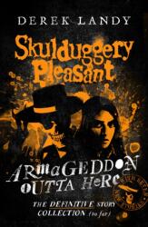 Armageddon Outta Here - The World of Skulduggery Pleasant (ISBN: 9780008585778)