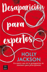 DESAPARICION PARA EXPERTOS - Holly Jackson (ISBN: 9788408282594)