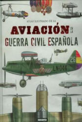 Atlas ilustrado de la aviación en la guerra civil española | Permuy López, Rafael A (ISBN: 9788467722994)