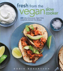 Fresh from the Vegan Slow Cooker - Robin Robertson (ISBN: 9781558327900)