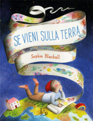Se vieni sulla terra - Sophie Blackall (ISBN: 9788869666803)