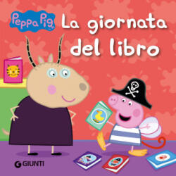 giornata del libro. Peppa Pig - Silvia D'Achille (ISBN: 9788809899001)