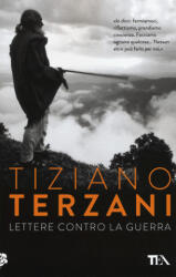 Lettere contro la guerra - Tiziano Terzani (ISBN: 9788850254774)