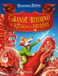 Grande ritorno nel Regno della Fantasia - Geronimo Stilton (ISBN: 9788856678802)