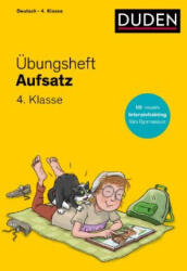 Übungsheft - Aufsatz 4. Klasse - Andrea Wimmer, Stefan Leuchtenberg (ISBN: 9783411762903)