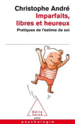 Imparfaits Libres Et Heureux FL - Christophe André (ISBN: 9782738122292)