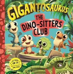 Gigantosaurus - Clubul Dino-Îngrijitorilor (ISBN: 9781800784482)
