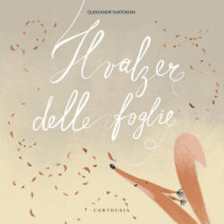 valzer delle foglie - Oleksander Shatokhin (ISBN: 9788869451799)