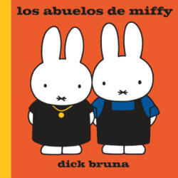 Los abuelos de Miffy - DICK BRUNA (ISBN: 9788412368437)