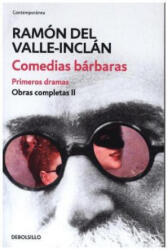 Teatro poético y simbolista / Comedias Bárbaras - RAMON DEL VALLE-INCLAN (ISBN: 9788466337472)