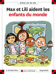 Max et Lili aident les enfants du monde - tome 74 - SAINT MARS (ISBN: 9782884802079)