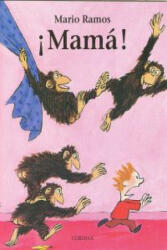 ¡Mamá! - MARIO RAMOS (ISBN: 9788484704720)