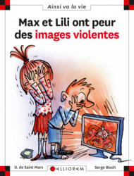 Max et Lili ont peur des images violentes - Tome 109 - SAINT MARS (ISBN: 9782884807074)
