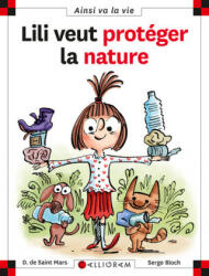 Lili veut protéger la nature - tome 23 - SAINT MARS (ISBN: 9782884452496)