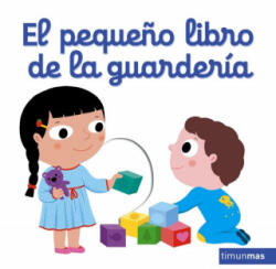 EL PEQUEÑO LIBRO DE LA GUARDERIA - NATHALIE CHOUX (ISBN: 9788408166115)
