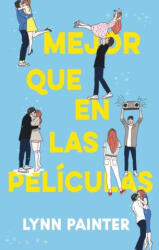 MEJOR QUE EN LAS PELICULAS - PAINTER, LYNN (ISBN: 9788419252180)