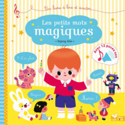 Les petits mots magiques - livre sonore - Sophie de Mullenheim (ISBN: 9782017060277)