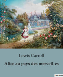 Alice au pays des merveilles - Carroll (ISBN: 9791041920983)