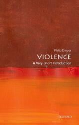 Violența: O scurtă introducere (ISBN: 9780198831730)
