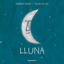 ANTONIO RUBIO, OSCAR VILLAN - Lluna - ANTONIO RUBIO, OSCAR VILLAN (ISBN: 9788416804030)