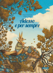 Adesso e per sempre - Chiara Lorenzoni, Marco Somà (ISBN: 9788867451999)