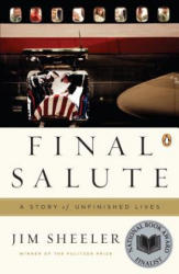 Final Salute: A Story of Unfinished Lives - Jim Sheeler (ISBN: 9780143115458)