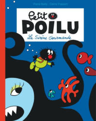 Petit Poilu Poche - Tome 1 - La Sirène Gourmande (ISBN: 9782390340157)