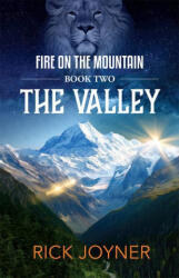 The Valley, Volume 2: Fire on the Mountain Series - Rick Joyner (ISBN: 9781607086963)