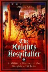 The Knights Hospitaller (ISBN: 9781399024822)