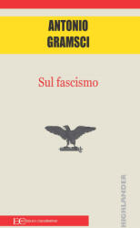 Sul fascismo - Antonio Gramsci (ISBN: 9791259870261)