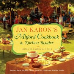 Jan Karon's Mitford Cookbook and Kitchen Reader: Recipes from Mitford Cooks Favorite Tales from Mitford Books (ISBN: 9780143118176)